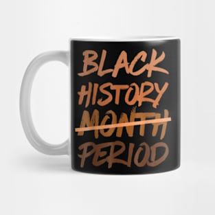 Black History Month Period Melanin African American Proud Mug